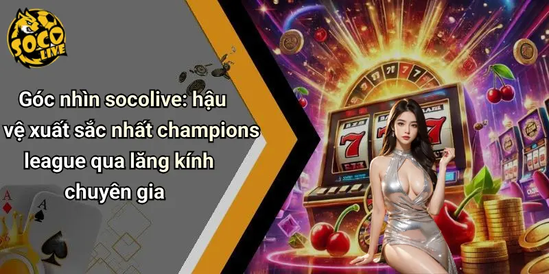 Hậu Vệ Xuất Sắc Nhất Champions League