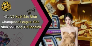 Hậu Vệ Xuất Sắc Nhất Champions League