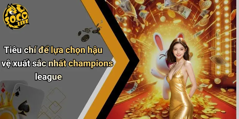 Hậu Vệ Xuất Sắc Nhất Champions League