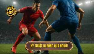 Kỹ thuật đi bóng qua người