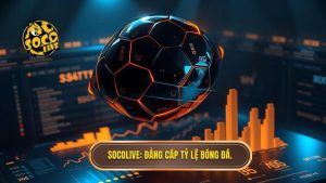 Socolive_ Đẳng cấp tỷ lệ bóng đá.