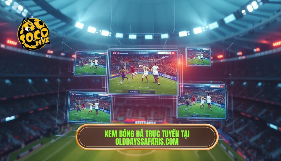 Phân tích đa chiều: Lợi ích của việc xem bóng đá trực tuyến tại olddayssafaris.com