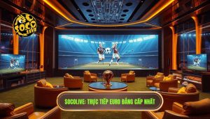 socolive phát sóng Euro mới nhất
