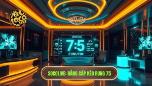 Kèo rung phút 75 có nên theo không? Phân tích chuyên sâu từ chuyên gia SOCOLIVE